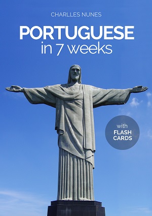 Portuguese in 7 Weeks | Learn Portuguese Now
